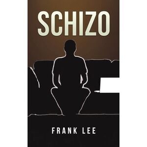 Schizo -- Frank Lee